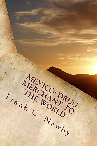 Stock image for Mexico: Drug Merchant to the World for sale by THE SAINT BOOKSTORE