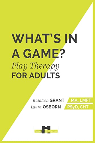 Imagen de archivo de What's in a Game:: Play Therapy for Adults a la venta por HPB-Emerald