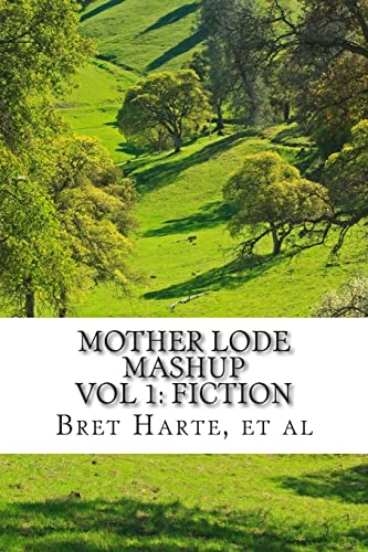 Stock image for Mother Lode Mashup: Vol 1, Fiction for sale by ALLBOOKS1