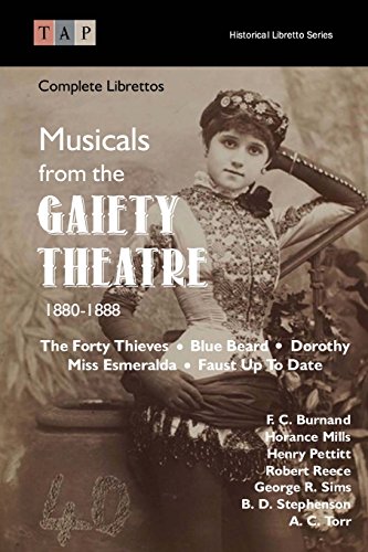 9781515140269: Musicals from the Gaiety Theatre: 1880-1888: Complete Librettos (Historical Libretto Series)