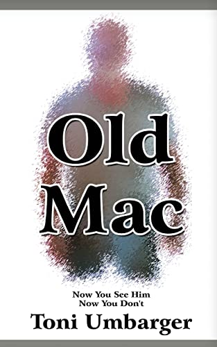 Stock image for Old Mac - Now You See Him, Now You Don't for sale by THE SAINT BOOKSTORE