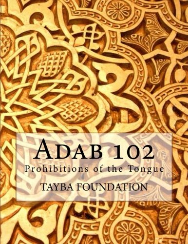 9781515141518: Adab 102: Prohibitions of the Tongue (Adab Sereis)