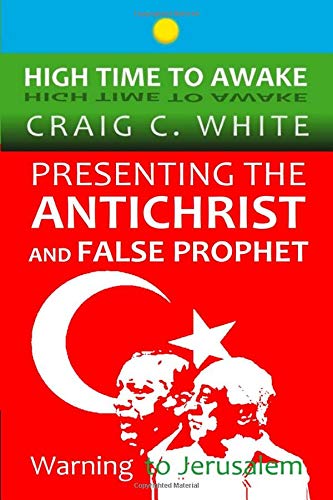 Beispielbild fr Presenting the Antichrist and False Prophet: Warning to Jerusalem: Volume 10 (High Time to Awake) zum Verkauf von WorldofBooks