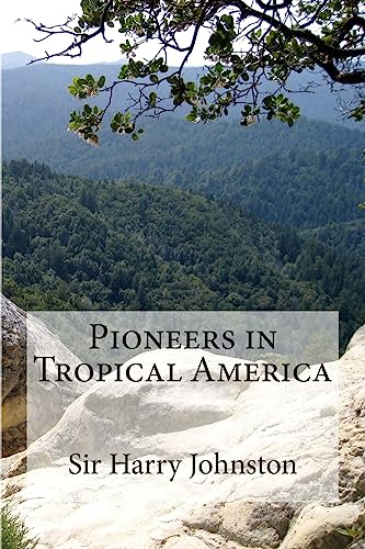 9781515143147: Pioneers in Tropical America