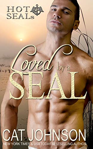 9781515145707: Loved by a SEAL: Hot SEALs: Volume 6