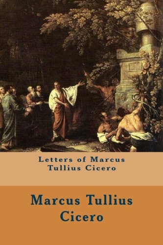 Stock image for Letters of Marcus Tullius Cicero for sale by Wonder Book