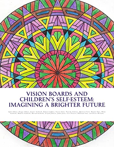 Imagen de archivo de Vision boards and children's self-esteem: Imagining a brighter future (Children's College Foundation) a la venta por California Books