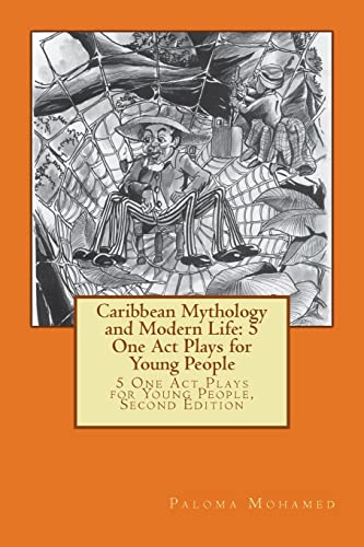 9781515153894: Caribbean Mythology and Modern Life: 5 One Act Plays for Young People: 5 One Act Plays for Young People, Second Edition