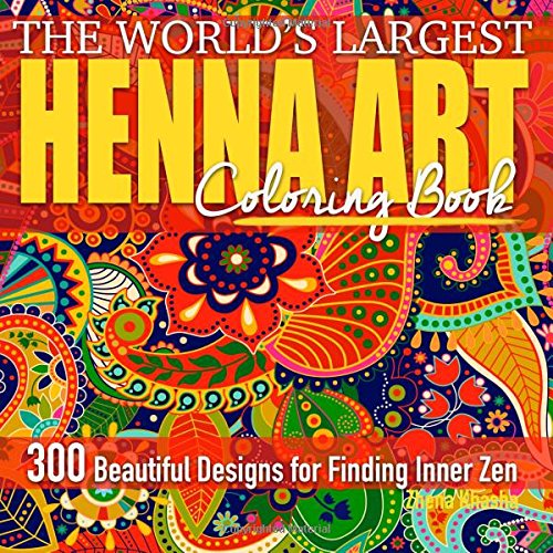 9781515154099: The World's Largest Henna Art Coloring Book: 300 Beautiful Designs for Finding Inner Zen