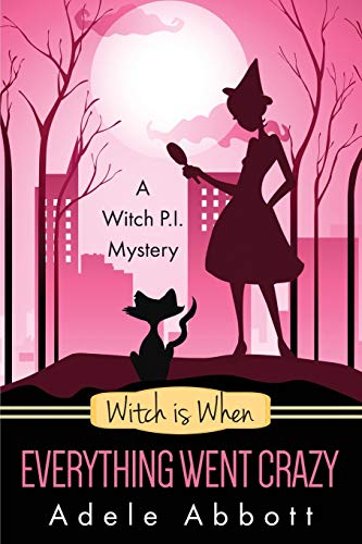 Beispielbild fr Witch Is When Everything Went Crazy: Volume 3 (A Witch P.I. Mystery) zum Verkauf von AwesomeBooks