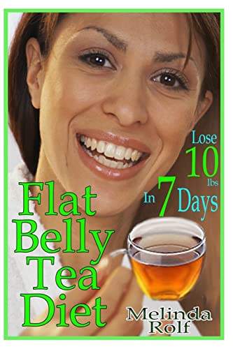 Beispielbild fr Flat Belly Tea Diet: Lose 10lbs of Fat in a Week with this Revolutionary New Plan: Volume 22 (The Home Life Series) zum Verkauf von WorldofBooks