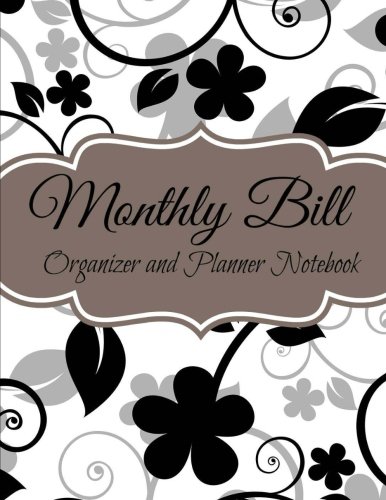 Beispielbild fr Monthly Bill Organizer and Planner Notebook: Volume 27 (Budget Planners-Extra Large) zum Verkauf von Revaluation Books