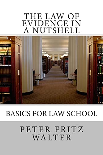 9781515157069: The Law of Evidence in a Nutshell: Basics for Law School (Scholarly Articles)