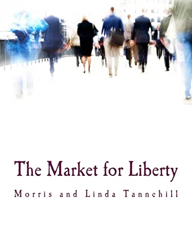 9781515162827: The Market for Liberty (Large Print Edition)