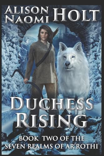 Imagen de archivo de Duchess Rising (Seven Realms of Ar'rothi) a la venta por SecondSale
