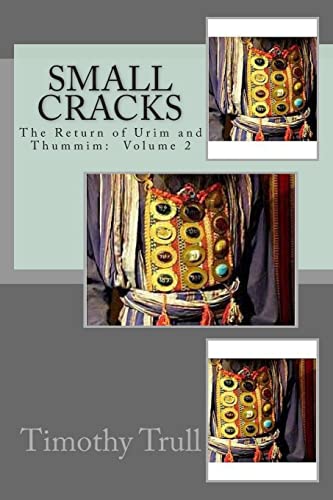 Stock image for Small Cracks: The Return of Urim and Thummim for sale by Russell Books