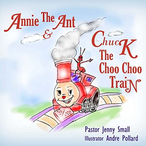 Beispielbild fr Annie The Ant and Chuck The Choo Choo Train zum Verkauf von THE SAINT BOOKSTORE