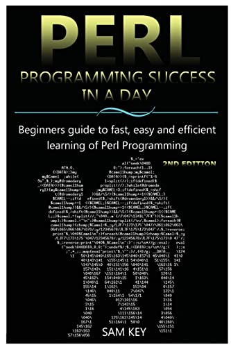 9781515168584: Perl Programming Success in a Day: Beginners guide to fast, easy, and efficient learning of Perl Programming