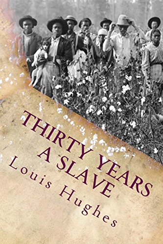 9781515169543: Thirty Years a Slave: From Bondage to Freedom