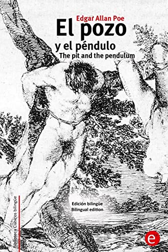 Beispielbild fr El pozo y el pendulo/The pit and the pendulum: Edicion bilingue/bilingual edition zum Verkauf von THE SAINT BOOKSTORE