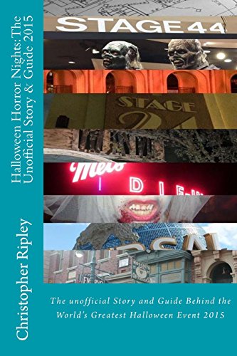 9781515170945: Halloween Horror Nights: The Unofficial Story & Guide (2015): The Unofficial Story and Guide Behind the World's Greatest Halloween Event [Idioma Ingls]