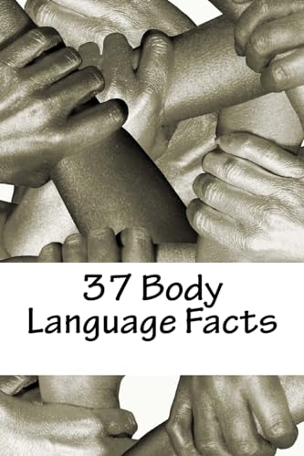 Stock image for 37 Body Language Facts for sale by THE SAINT BOOKSTORE