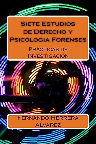Stock image for Siete Estudios de Derecho y Psicologia Forenses: Prcticas de Investigacin (Spanish Edition) for sale by Lucky's Textbooks
