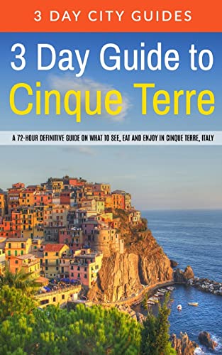 Beispielbild fr 3 Day Guide to Cinque Terre: A 72-hour definitive guide on what to see, eat and enjoy in Cinque Terre, Italy zum Verkauf von ThriftBooks-Atlanta