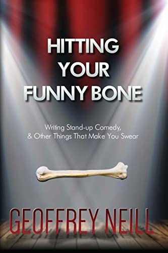 Stock image for Hitting Your Funny Bone: Writing Stand-up Comedy And Other Things That Make You for sale by ThriftBooks-Atlanta