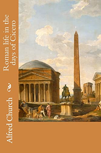 Stock image for Roman life in the days of Cicero for sale by Lucky's Textbooks