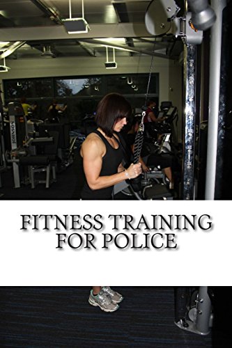 Imagen de archivo de Fitness Training for Police: Everything you need to prepare your fitness for a career in the police service a la venta por medimops