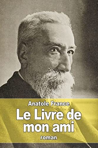 9781515184799: Le Livre de mon ami (French Edition)