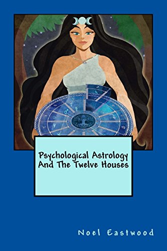 Stock image for Psychological Astrology And The Twelve Houses for sale by Irish Booksellers