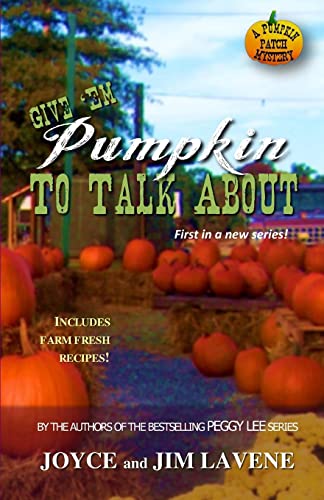 Beispielbild fr Give 'Em Pumpkin to Talk About: Volume 1 (Pumpkin Patch Mysteries) zum Verkauf von AwesomeBooks