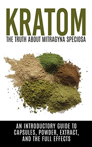 Beispielbild fr Kratom: The Truth About Mitragyna Speciosa: An Introductory Guide to Capsules, Powder, Extract, And The Full Effects (Ketum, Kratum, Kratom Capsules, Kratom Powder, Kratom Extract) zum Verkauf von Save With Sam