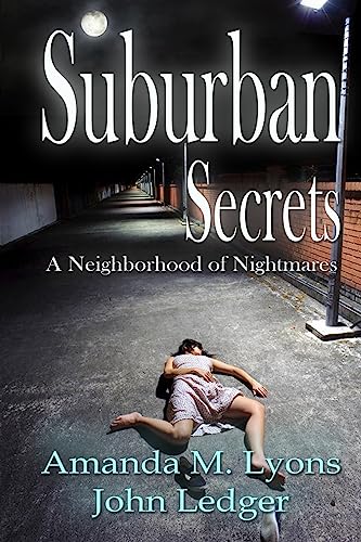 9781515193074: Suburban Secrets: A Neighborhood of Nightmares