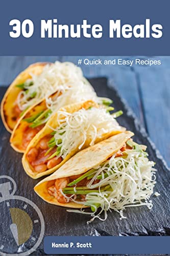 Stock image for 30 Minute Meals: Quick and Easy Recipes for sale by SecondSale