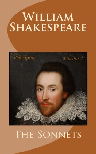 Beispielbild fr William Shakespeare: The Sonnets: A Complete Collection of Shakespeare's One Hundred Fifty-Four Sonnets zum Verkauf von Revaluation Books