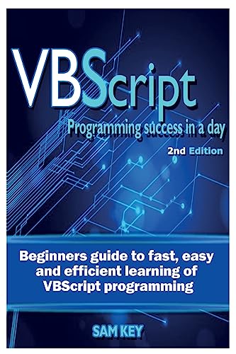 Beispielbild fr VBScript Programming Success in a Day: Beginner's Guide to Fast, Easy and Efficient Learning of VBScript Programming zum Verkauf von ThriftBooks-Atlanta