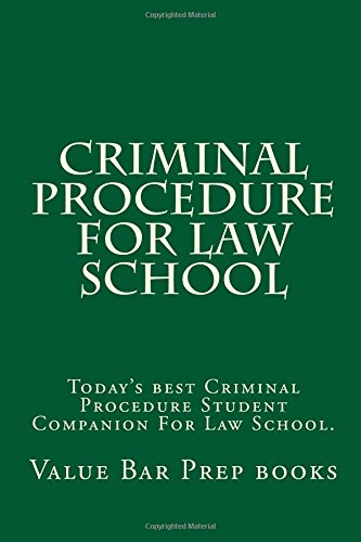 Beispielbild fr Criminal Procedure For Law School: Today's best Criminal Procedure Student Companion For Law School. zum Verkauf von THE SAINT BOOKSTORE