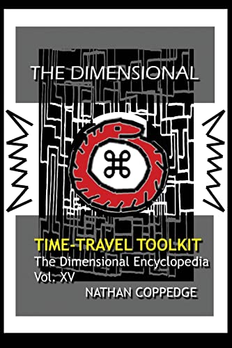 Stock image for The Dimensional Time Travel Toolkit: A Dimensional Guide to Traveling Time In All Its Magic and Difficulty (The Dimensional Encyclopedia) for sale by Lucky's Textbooks