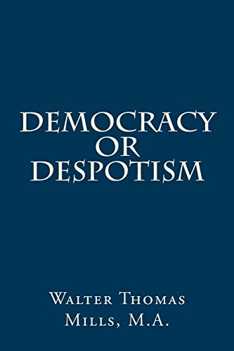 Stock image for Democracy Or Despotism for sale by Revaluation Books