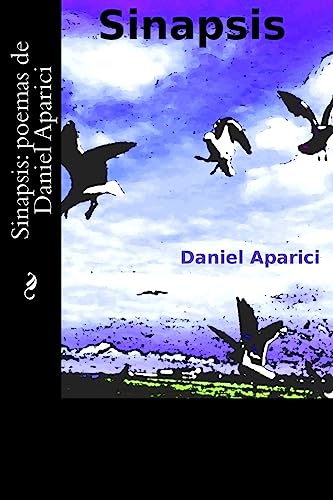 Imagen de archivo de Sinapsis: poemas de Daniel Aparici a la venta por THE SAINT BOOKSTORE