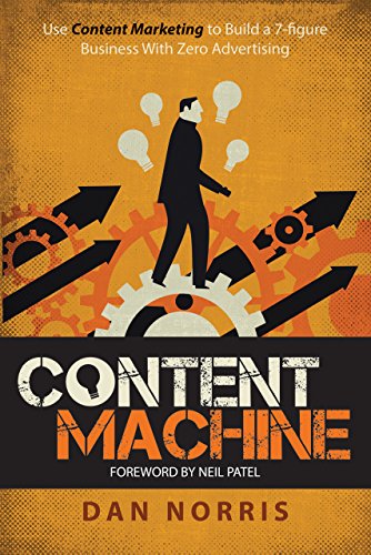 Beispielbild fr Content Machine: Use Content Marketing to Build a 7-figure Business With Zero Advertising zum Verkauf von WorldofBooks