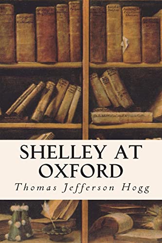 9781515213543: Shelley at Oxford