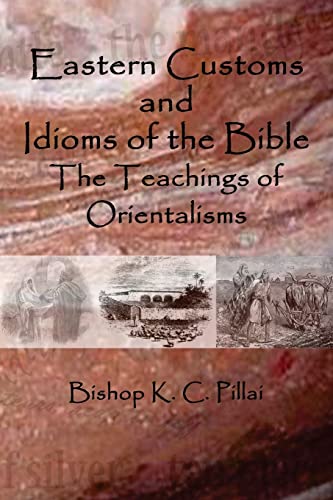 Stock image for Eastern Customs and Idioms of the Bible: The Teachings of Orientalisms for sale by California Books