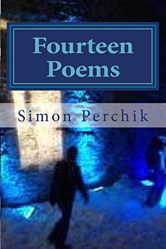 Imagen de archivo de Fourteen Poems Simon Perchik: St. Andrews Review & Letters to the Dead a la venta por THE SAINT BOOKSTORE