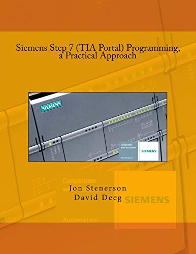 9781515220541: Siemens Step 7 (TIA Portal) Programming, a Practical Approach