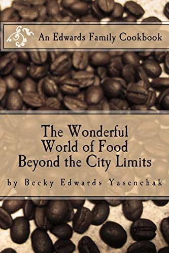 Beispielbild fr Beyond the City Limits: The Wonderful World of Food zum Verkauf von THE SAINT BOOKSTORE
