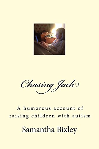 Beispielbild fr Chasing Jack: A humorous account of raising children with autism zum Verkauf von AwesomeBooks